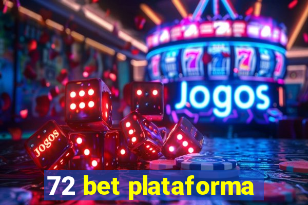 72 bet plataforma